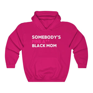 Fine A** Black Mom: Unisex Heavy Blend™ Hooded Sweatshirt