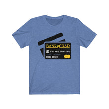Load image into Gallery viewer, Bank of Dad: Kings&#39; Jersey Short Sleeve Tee