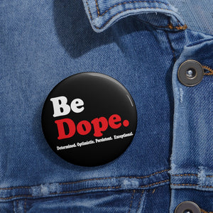 Be Dope: Custom Buttons