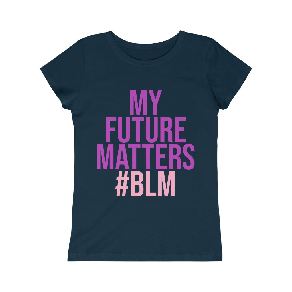 My Future Matters: Princess Tee