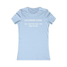 Cargar imagen en el visor de la galería, I&#39;m Super Cool: Queens&#39; Favorite Tee