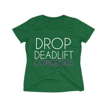 Load image into Gallery viewer, Drop Deadlift Gorgeous: Queens&#39; Heather Wicking Tee