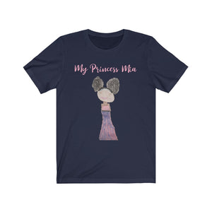 My Princess: Unisex Jersey Short Sleeve Tee