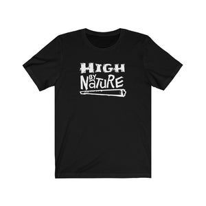 High By Nature: Unisex Jersey Short Sleeve Tee