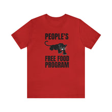 Load image into Gallery viewer, People&#39;s Free Food Program: Unisex Jersey Short Sleeve Tee