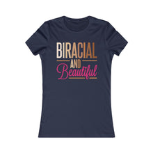 Load image into Gallery viewer, Biracial &amp; Beautiful: Queens&#39; Favorite Tee