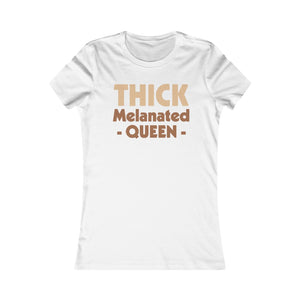 Thick Melanated Queen: Queens' Favorite Tee