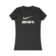 Cargar imagen en el visor de la galería, Just Hit It: Women&#39;s Favorite Tee