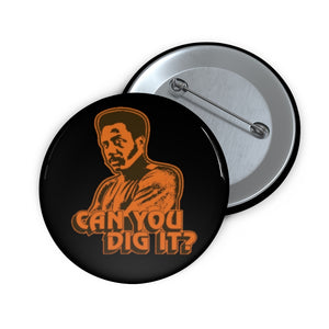 Can You dig It/Shaft: Custom Buttons