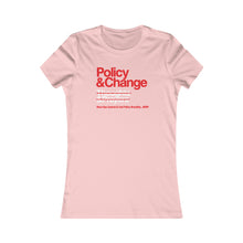 Load image into Gallery viewer, Policy &amp; Change: Women&#39;s Favorite Tee