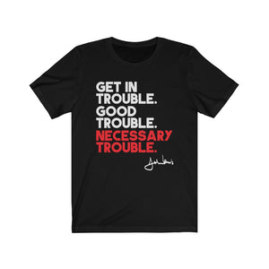 Get In Good Trouble/John Lewis: Kings' Jersey Short Sleeve Tee