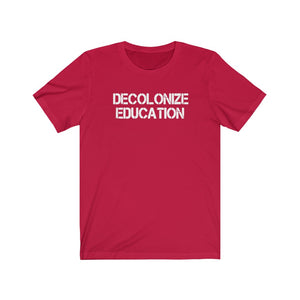 Decolonize Education: Kings' Jersey Short Sleeve Tee