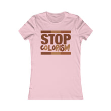 Load image into Gallery viewer, Stop Colorism: Queens&#39; Favorite Tee