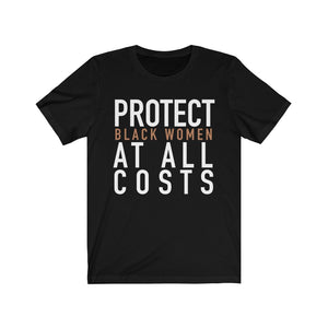 Protect Black Women At All Cost: Kings' or Queens' Jersey Short Sleeve Tee