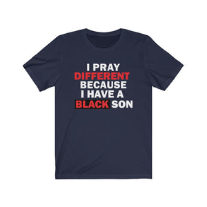 I Pray Different: Kings' or Queens' Jersey Short Sleeve Tee