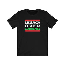 Load image into Gallery viewer, Legacy Over Currency: Unisex Jersey Short Sleeve Tee