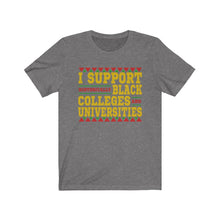 Load image into Gallery viewer, I Support HBCUs: Kings&#39; or Queens&#39; Jersey Short Sleeve Tee