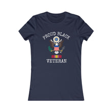 Load image into Gallery viewer, Proud Black Veteran: Queens&#39; Favorite Tee