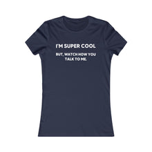 Cargar imagen en el visor de la galería, I&#39;m Super Cool: Queens&#39; Favorite Tee