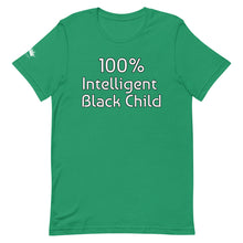 Load image into Gallery viewer, 100% Intelligent Black Child: King&#39;s or Queens&#39; Short-Sleeve Unisex T-Shirt