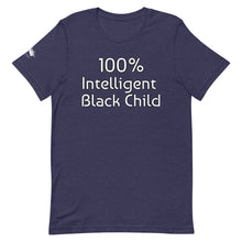Cargar imagen en el visor de la galería, 100% Intelligent Black Child: King&#39;s or Queens&#39; Short-Sleeve Unisex T-Shirt